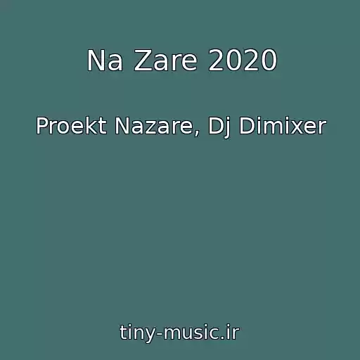 کاور آهنگ Na Zare 2020 از Proekt Nazare, Dj Dimixer