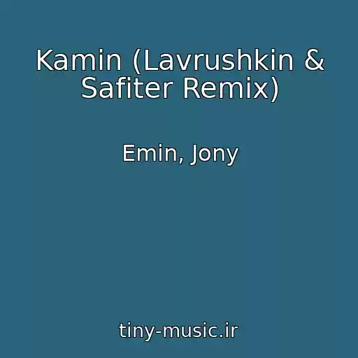 کاور آهنگ Kamin (Lavrushkin & Safiter Remix) از Emin, Jony