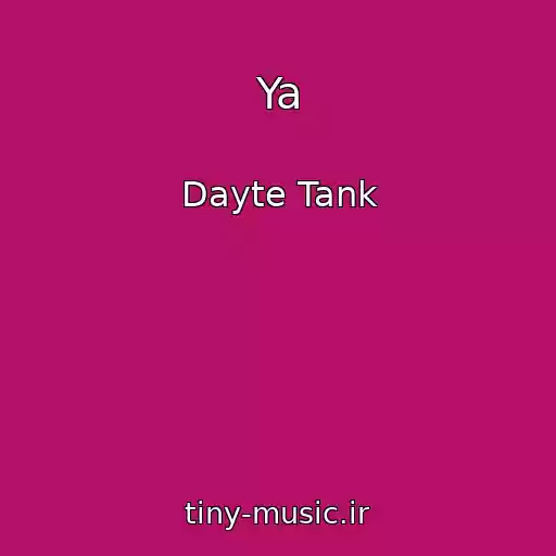 کاور آهنگ Ya از Dayte Tank