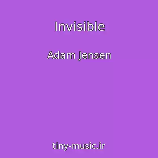 کاور آهنگ Invisible از Adam Jensen