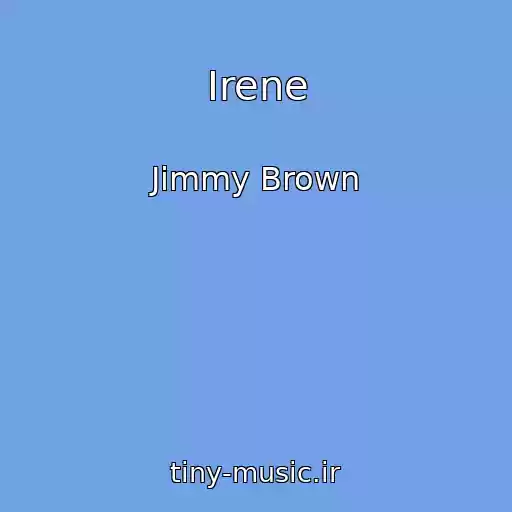 کاور آهنگ Irene از Jimmy Brown
