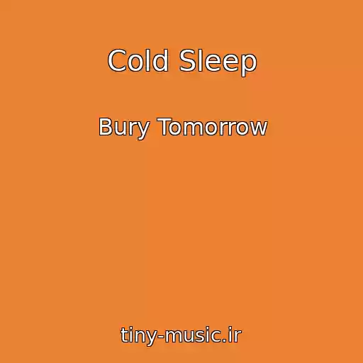 کاور آهنگ Cold Sleep از Bury Tomorrow