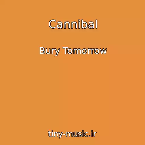کاور آهنگ Cannibal از Bury Tomorrow