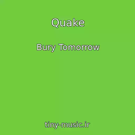 کاور آهنگ Quake از Bury Tomorrow