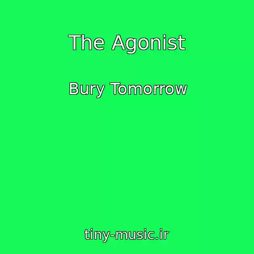 کاور آهنگ The Agonist از Bury Tomorrow
