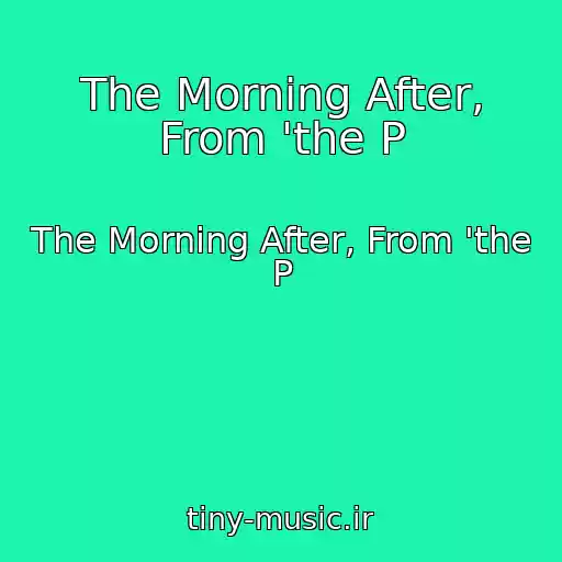 کاور آهنگ The Morning After, From 'the P از The Morning After, From 'the P