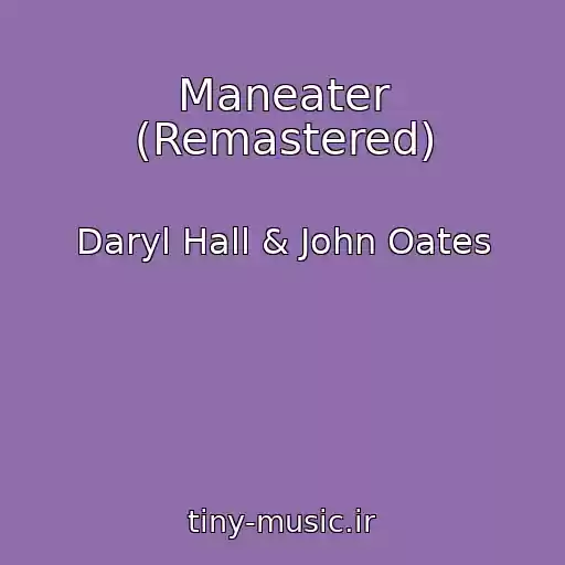 کاور آهنگ Maneater (Remastered) از Daryl Hall & John Oates