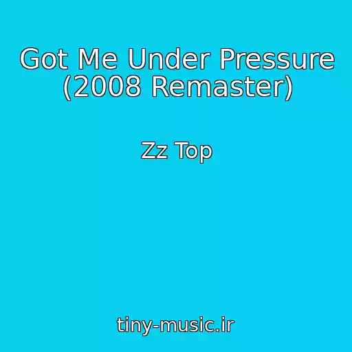 کاور آهنگ Got Me Under Pressure (2008 Remaster) از Zz Top