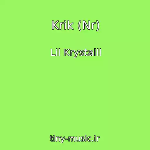 کاور آهنگ Krik (Nr) از Lil Krystalll
