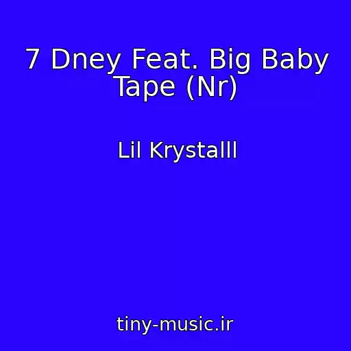 کاور آهنگ 7 Dney Feat. Big Baby Tape (Nr) از Lil Krystalll
