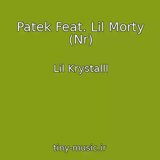 کاور آهنگ Patek Feat. Lil Morty (Nr) از Lil Krystalll