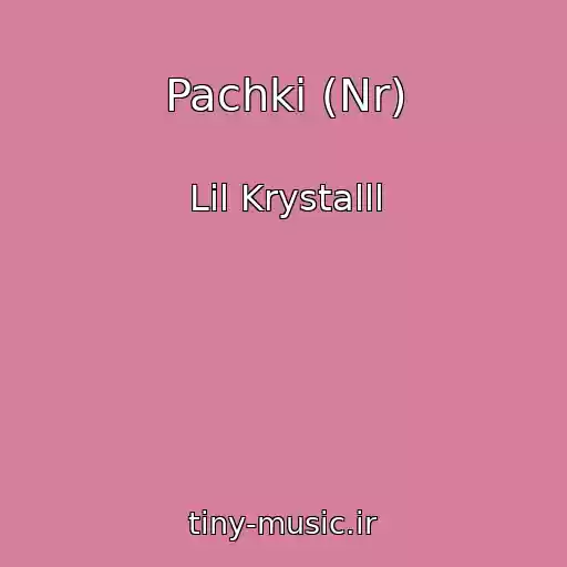 کاور آهنگ Pachki (Nr) از Lil Krystalll