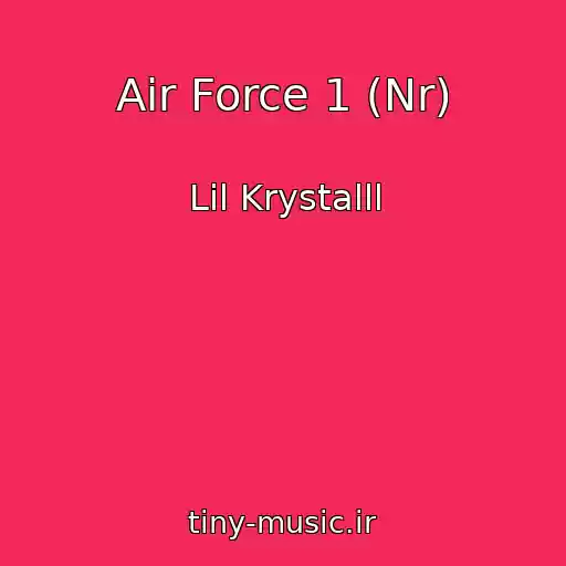 کاور آهنگ Air Force 1 (Nr) از Lil Krystalll