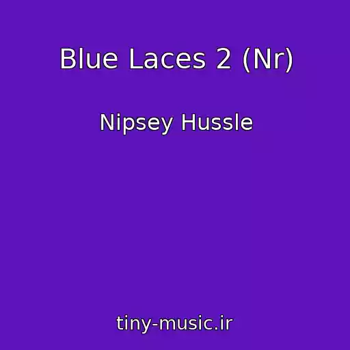 کاور آهنگ Blue Laces 2 (Nr) از Nipsey Hussle