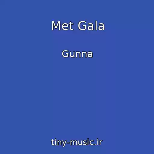 کاور آهنگ Met Gala از Gunna