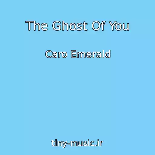 کاور آهنگ The Ghost Of You از Caro Emerald