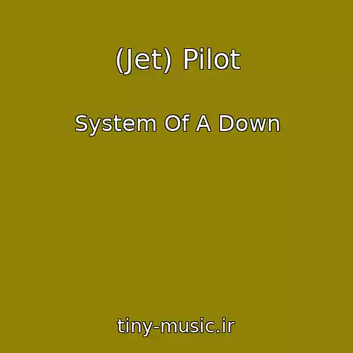 کاور آهنگ (Jet) Pilot از System Of A Down