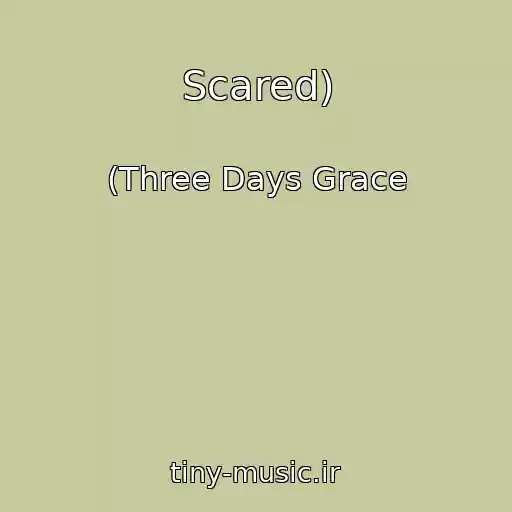 کاور آهنگ Scared) از (Three Days Grace