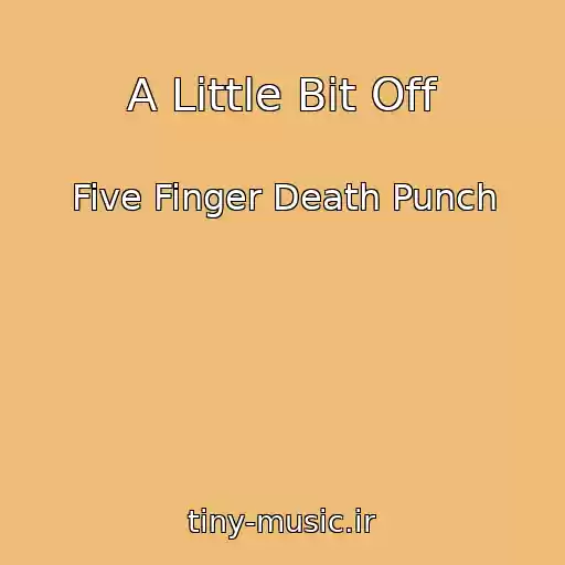 کاور آهنگ A Little Bit Off از Five Finger Death Punch