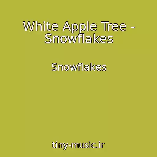 کاور آهنگ White Apple Tree - Snowflakes از Snowflakes