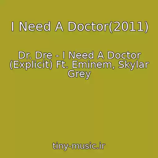 کاور آهنگ I Need A Doctor(2011) از Dr. Dre - I Need A Doctor (Explicit) Ft. Eminem, Skylar Grey