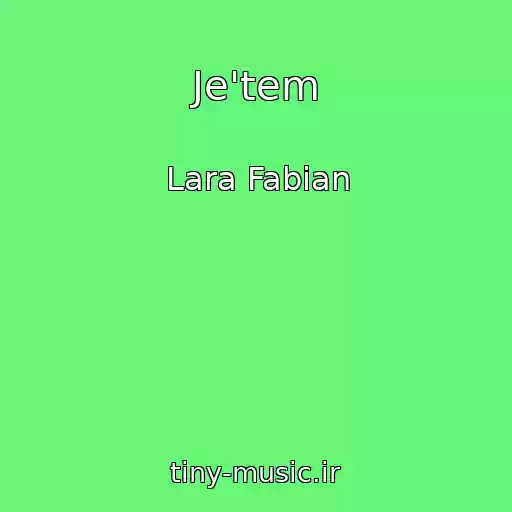 کاور آهنگ Je'tem از Lara Fabian