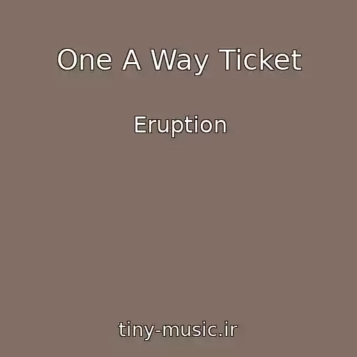 کاور آهنگ One A Way Ticket از Eruption