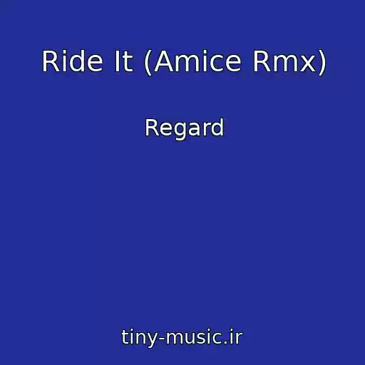 کاور آهنگ Ride It (Amice Rmx) از Regard