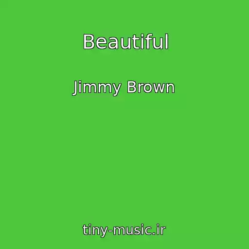 کاور آهنگ Beautiful از Jimmy Brown