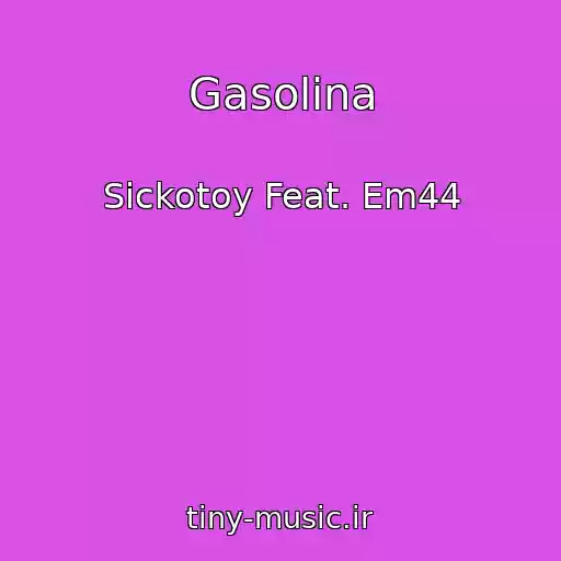 کاور آهنگ Gasolina از Sickotoy Feat. Em44