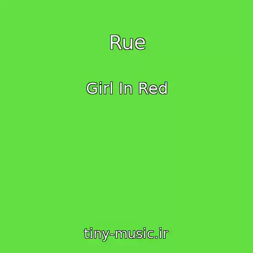 کاور آهنگ Rue از Girl In Red