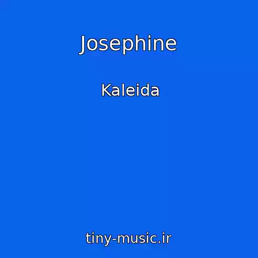 کاور آهنگ Josephine از Kaleida