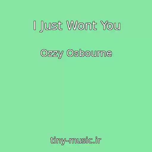 کاور آهنگ I Just Wont You از Ozzy Osbourne