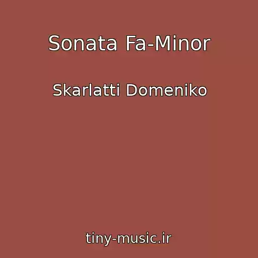 کاور آهنگ Sonata Fa-Minor از Skarlatti Domeniko