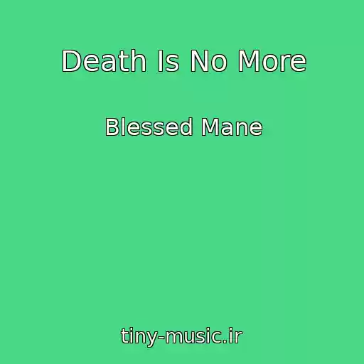 کاور آهنگ Death Is No More از Blessed Mane
