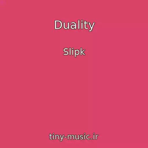 کاور آهنگ Duality از Slipk