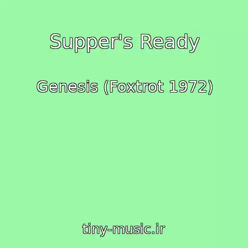 کاور آهنگ Supper's Ready از Genesis (Foxtrot 1972)