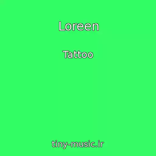 کاور آهنگ Loreen از Tattoo