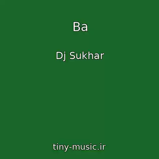 کاور آهنگ Ba از Dj Sukhar