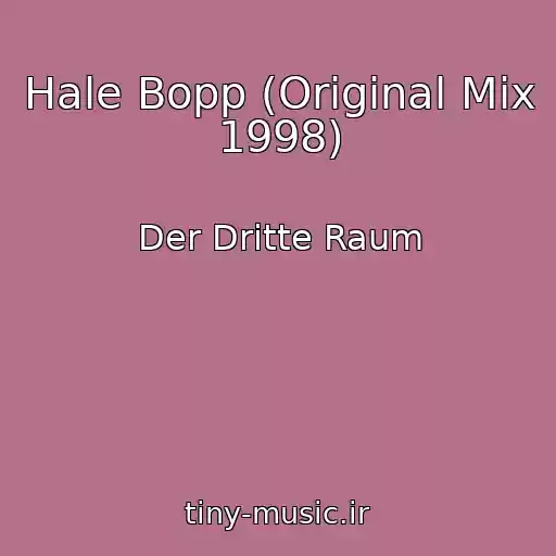 کاور آهنگ Hale Bopp (Original Mix 1998) از Der Dritte Raum