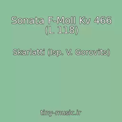 کاور آهنگ Sonata F-Moll Kv 466 (L 118) از Skarlatti (Isp. V. Gorovits)
