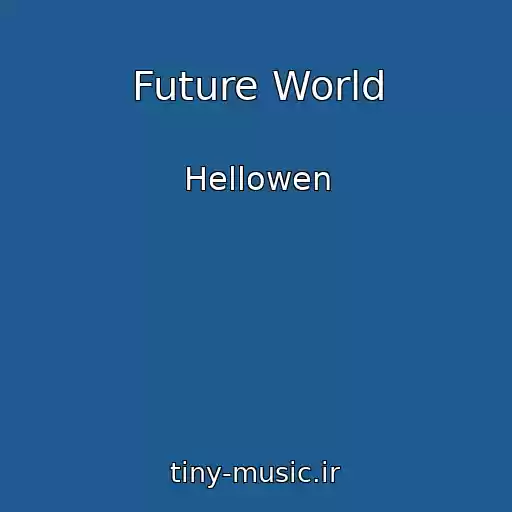 کاور آهنگ Future World از Hellowen