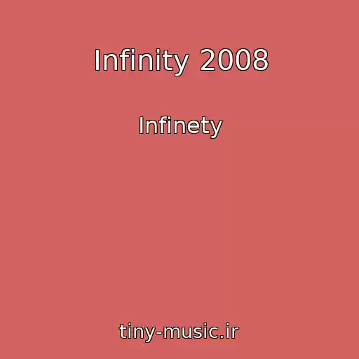 کاور آهنگ Infinity 2008 از Infinety