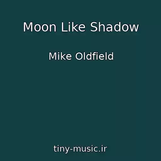 کاور آهنگ Moon Like Shadow از Mike Oldfield