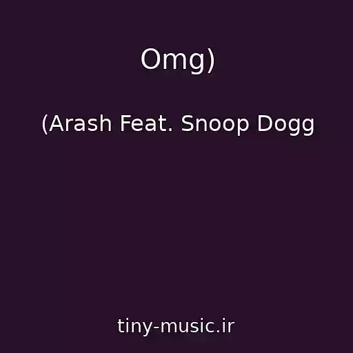 کاور آهنگ Omg) از (Arash Feat. Snoop Dogg