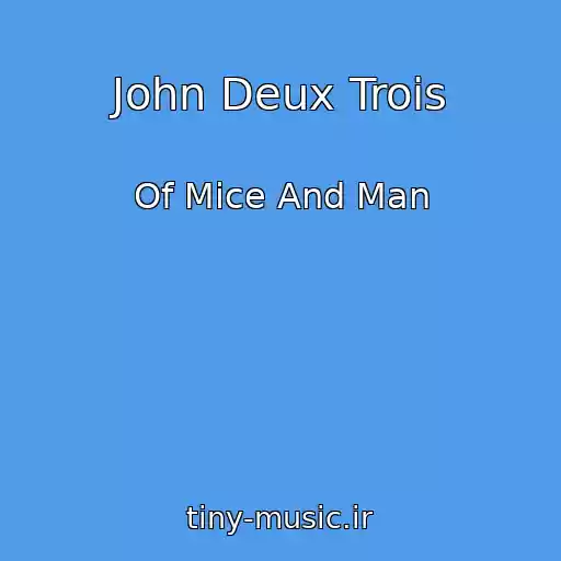 کاور آهنگ John Deux Trois از Of Mice And Man