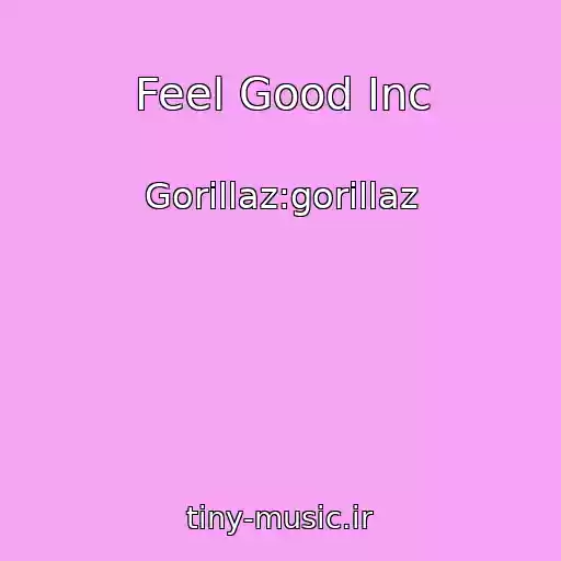 کاور آهنگ Feel Good Inc از Gorillaz:gorillaz
