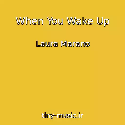 کاور آهنگ When You Wake Up از Laura Marano