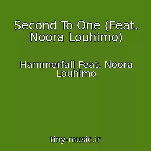 کاور آهنگ Second To One (Feat. Noora Louhimo) از Hammerfall Feat. Noora Louhimo