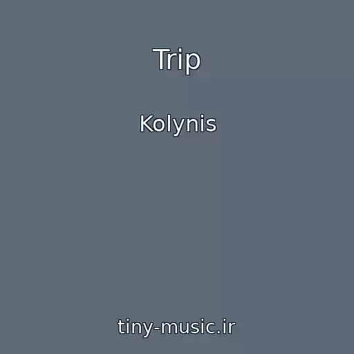 کاور آهنگ Trip از Kolynis